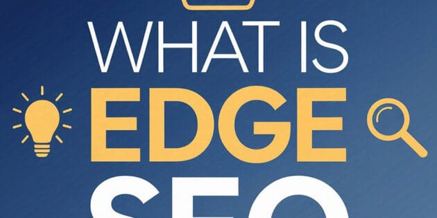 image with text saying what is edge seo